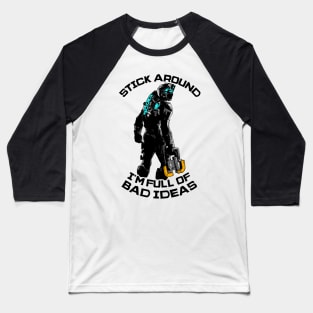 Isaac Clarke Stick Around Baseball T-Shirt